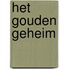 Het Gouden Geheim door Jan Kragt