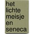 Het lichte meisje en seneca