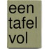Een tafel vol