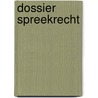 Dossier Spreekrecht door Sofie Van Rumst