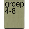 groep 4-8 by Unknown