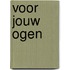 Voor jouw ogen
