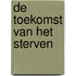 De toekomst van het sterven