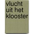 Vlucht uit het klooster