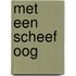 Met een scheef oog