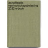Aangiftegids vennootschapsbelasting 2022 E-book door Onbekend