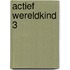 Actief Wereldkind 3