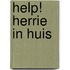 Help! Herrie in huis