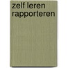 Zelf leren rapporteren by Yolanda Mante