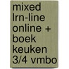 MIXED LRN-line online + boek Keuken 3/4 vmbo by Unknown