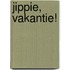 Jippie, vakantie!