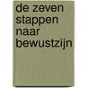 De zeven stappen naar bewustZIJN by Jolanda Du Pré