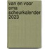 Van En Voor Oma scheurkalender 2023