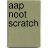 Aap Noot Scratch door Simone van Groenestijn