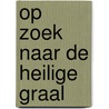 Op zoek naar de heilige graal door M. Tydeman-Yousef
