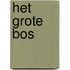 Het grote bos