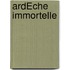 ARDÈCHE IMMORTELLE