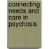 Connecting needs and care in psychosis