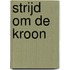 Strijd om de kroon