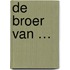 De broer van …