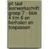 Pit Taal leerwerkschrift groep 7 - blok 4 t/m 6 en herhalen en toepassen