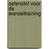 Oefenstof voor de wandeltraining