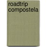 Roadtrip Compostela door Hilje Mulder