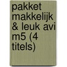 Pakket Makkelijk & Leuk AVI M5 (4 titels) by Unknown
