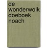De Wonderwolk Doeboek Noach by Aisha Meel