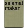 Selamat Makan door Wouter Rademakers