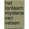 Het lantaarn mysterie van Velsen door Onbekend