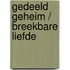 Gedeeld geheim / Breekbare liefde