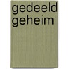 Gedeeld geheim by Carol Marinelli