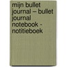 Mijn Bullet journal – Bullet journal notebook - Notitieboek door Gold Arts Books