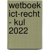 Wetboek ICT-recht - KUL 2022 door Sofie Royer