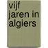 Vijf jaren in Algiers