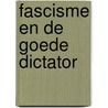 Fascisme en de goede dictator by Hans Geleijnse