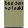 Beelden vertaald door Onbekend