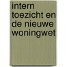 INTERN TOEZICHT EN DE NIEUWE WONINGWET door Mels Landzaat
