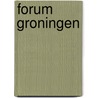 Forum Groningen door Johan Meijering