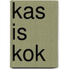 kas is kok door Anneke Gerbrands
