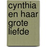 Cynthia en haar grote liefde door Ewald Vanvugt
