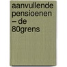 aanvullende pensioenen – de 80%-grens door Paul Van Eesbeeck