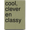 Cool, Clever en Classy door Gerd Porg