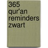 365 Qur'an Reminders Zwart door Onbekend