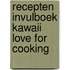 Recepten invulboek Kawaii love for cooking