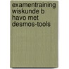 Examentraining Wiskunde B HAVO met Desmos-tools by Jos Vervoort