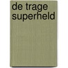 De trage superheld door Sarah Surgey