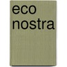 Eco Nostra door Peter Siebelt