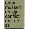 Anton Mussert en zijn conflict met de SS door Emerson Vermaat
